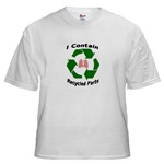 Tshirt saying I contain recycled parts